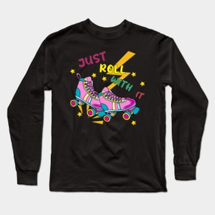 Just Roll With It Skates Pop Art Long Sleeve T-Shirt